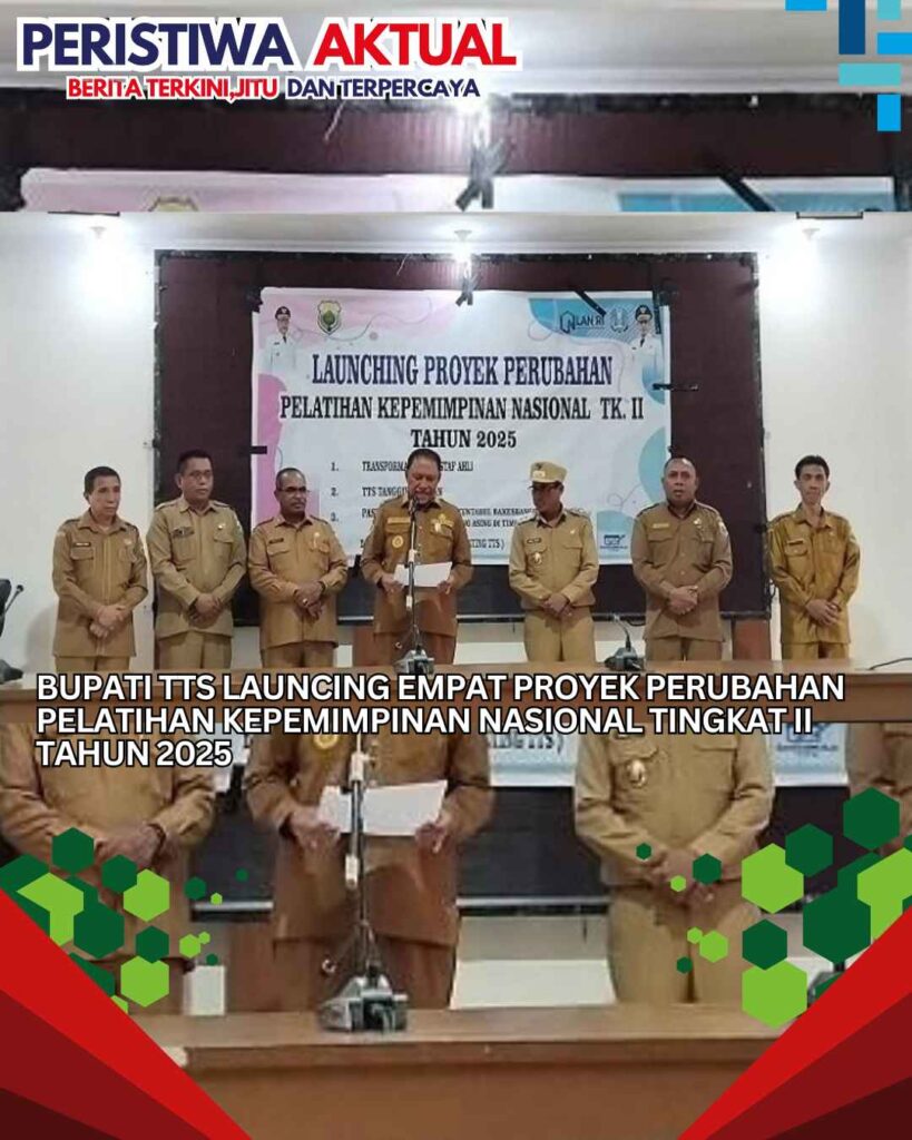 Bupati TTS Launcing Empat Proyek Perubahan Pelatihan Kepemimpinan Nasional Tingkat II Tahun 2025