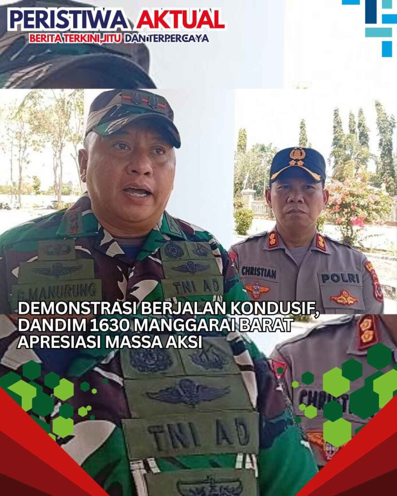 Demonstrasi Berjalan Kondusif, Dandim 1630 Manggarai Barat Apresiasi Massa Aksi