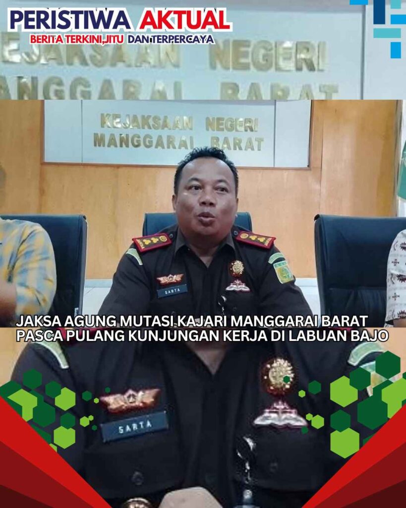 Jaksa Agung Mutasi Kajari Manggarai Barat Pasca Pulang Kunjungan Kerja di Labuan Bajo