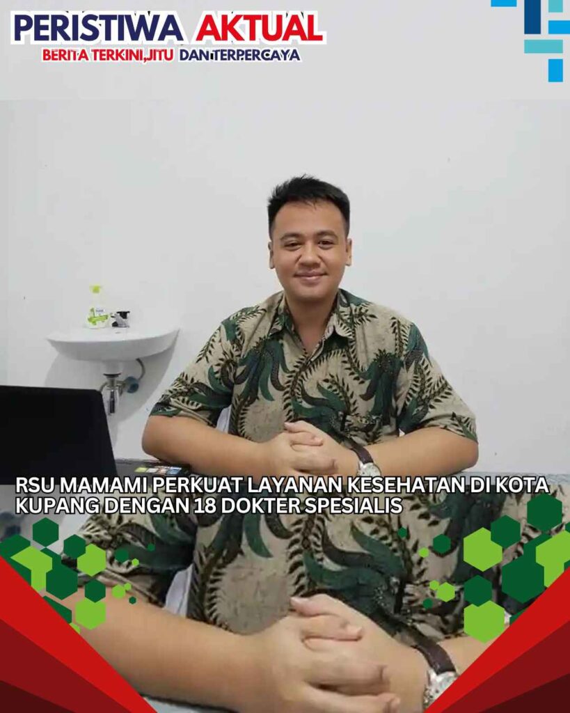RSU Mamami Perkuat Layanan Kesehatan di Kota Kupang dengan 18 Dokter Spesialis