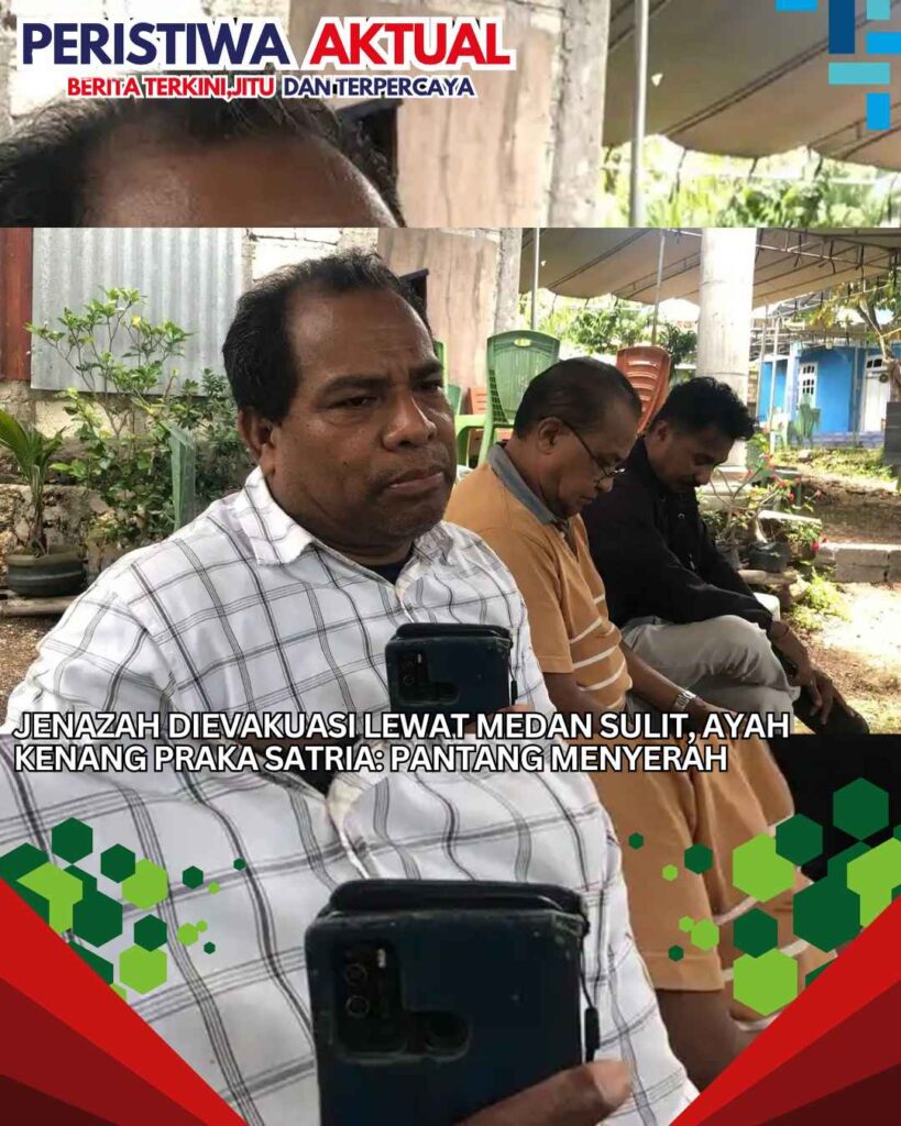 Jenazah Dievakuasi Lewat Medan Sulit, Ayah Kenang Praka Satria: Pantang Menyerah